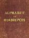 [Gutenberg 40363] • An Alphabet of Quadrupeds / Comprising descriptions of their appearance and habits